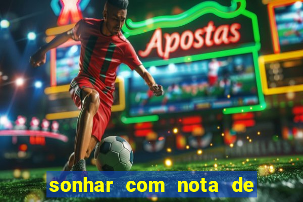 sonhar com nota de 5 reais no jogo do bicho